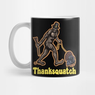 Thanksquatch Bigfoot Mug